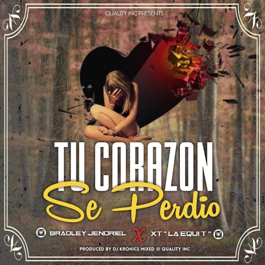 More information about "Bradley Jendriel Ft XT "La Equit" - Tu Corazon Se Perdio"