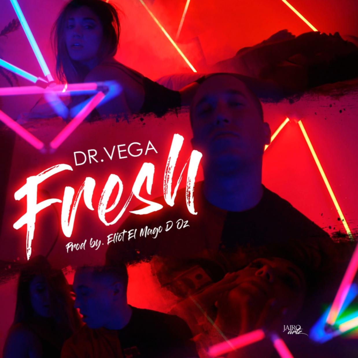 More information about "Dr Vega - Fresh (Prod Eliot El Mago D Oz)"