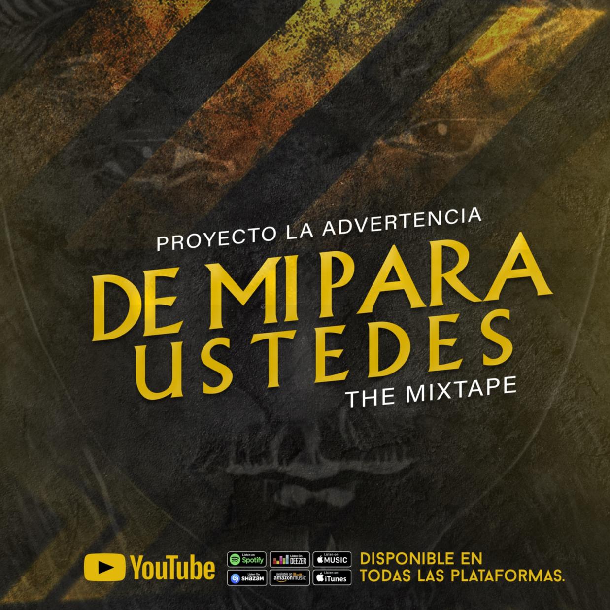 More information about "Proyecto La Advertencia - 'De Mi Para Ustedes - The Mixtape'"