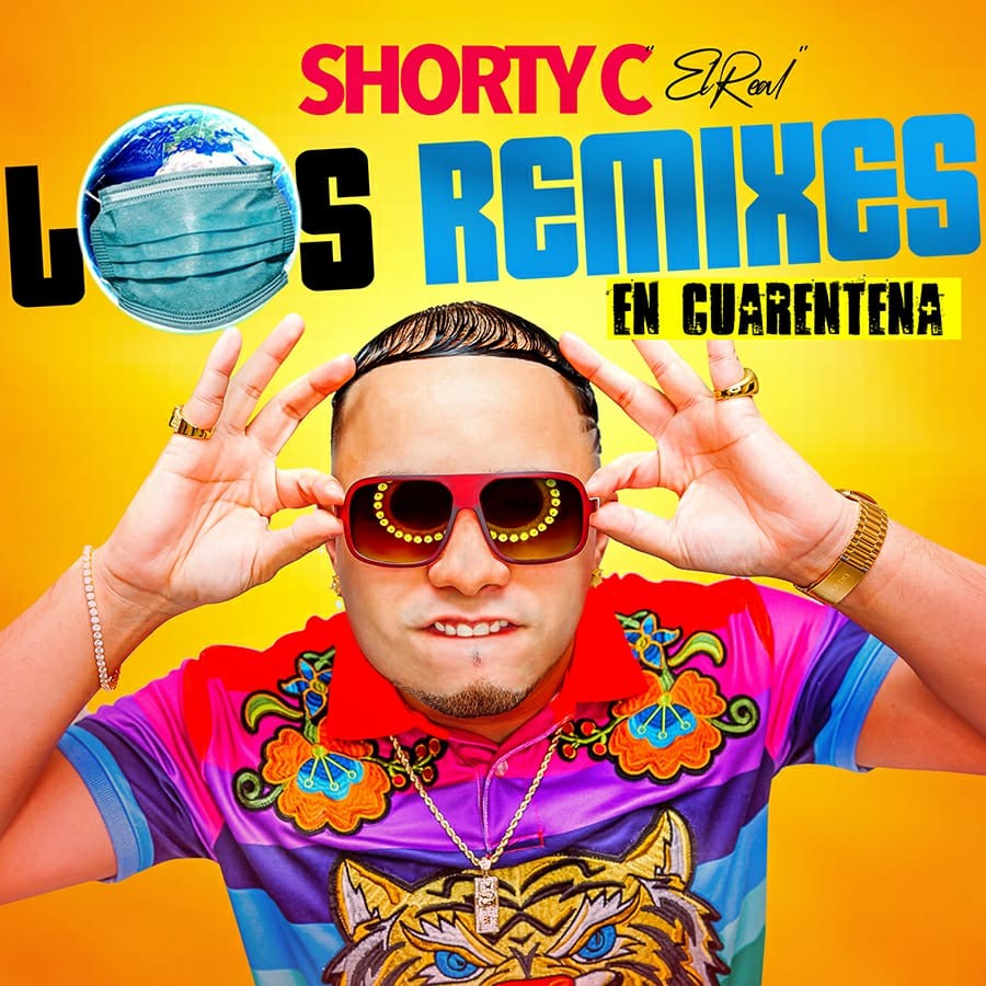 More information about "Shorty C - 'Los Remixes En Cuarentena'"